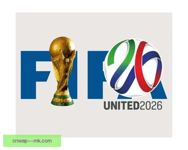 2026年世界杯26人最终大名单揭晓 球星纷纷亮相战斗力全解析